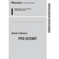 PIONEER PRS-D2200T/XS/ES Owners Manual PIONEER PRS-D2200T/XS/ES Owners Manual