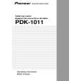 PIONEER PDK-1011 Owners Manual PIONEER PDK-1011 Owners Manual