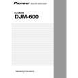 PIONEER DJM-600/KUCXCN Owners Manual PIONEER DJM-600/KUCXCN Owners Manual