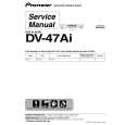PIONEER DV-47AI/KUXJ/CA Service Manual PIONEER DV-47AI/KUXJ/CA Service Manual